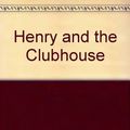 Cover Art for 9780688313814, Henry and the Clubhouse by Beverly Cleary
