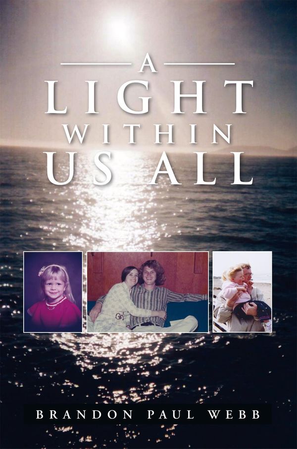 Cover Art for 9781450084512, A Light Within Us All by Brandon Paul Webb