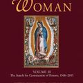 Cover Art for 9780802868435, The Concept of Woman, Volume 3: The Search for Communion of Persons, 1500-2015 by Prudence Allen