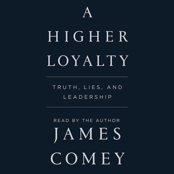 Cover Art for 9781427298287, A Higher Loyalty by James Comey
