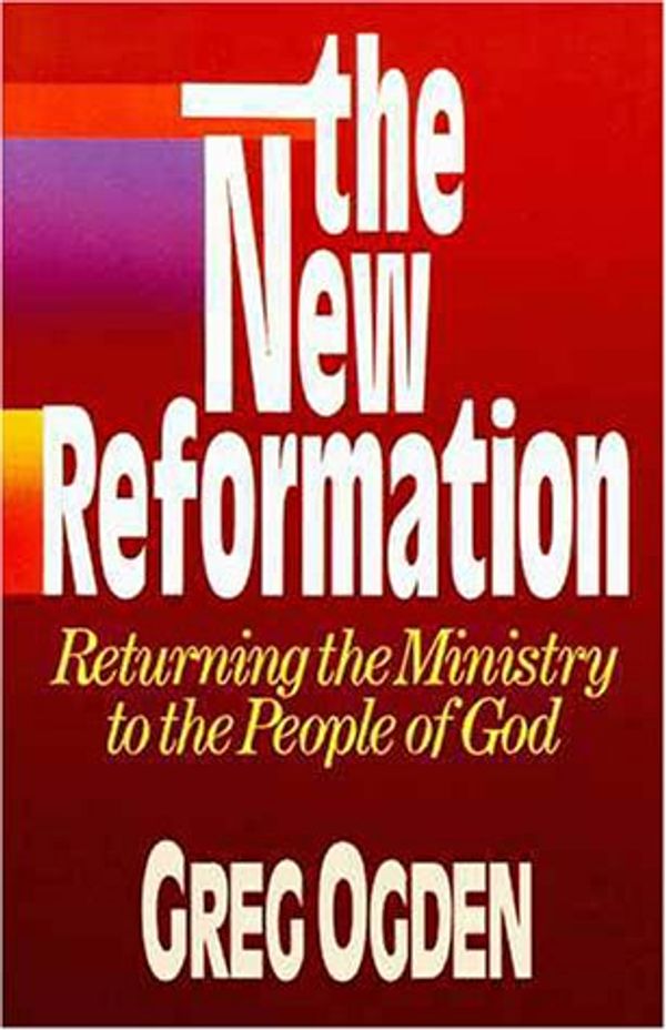 Cover Art for 9780310310211, The New Reformation by Ogden, Greg