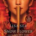 Cover Art for 9780739350089, Snow Flower and the Secret Fan by Lisa See, Janet Song