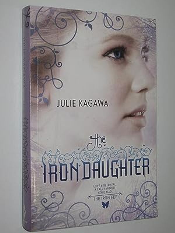 Cover Art for 9781921795060, The Iron Daughter by Julie Kagawa