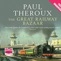 Cover Art for 9781407449241, The Great Railway Bazaar by Paul Theroux