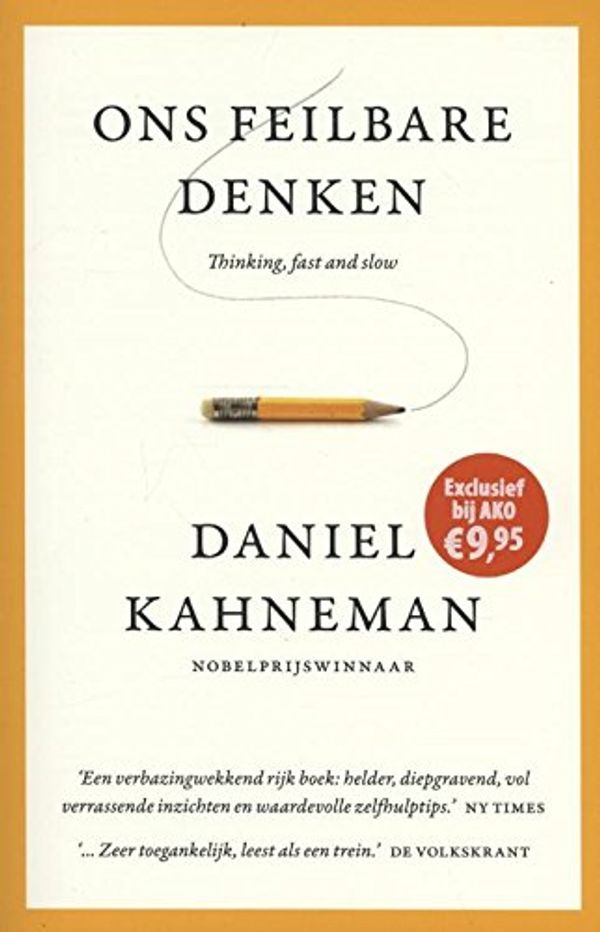 Cover Art for 9789047007661, Ons feilbare denken AKO special / druk 20 by Daniel Kahneman