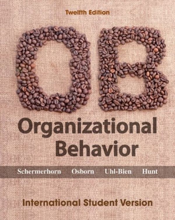 Cover Art for 9781118092316, Organizational Behavior by Schermerhorn Jr., John R., Richard N. Osborn, Uhl–Bien, Mary, James G. Hunt
