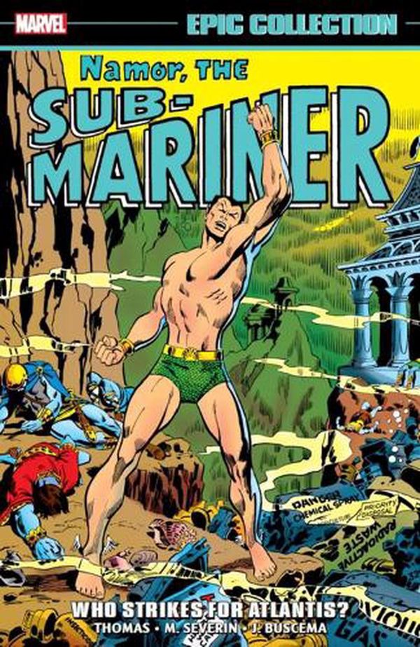 Cover Art for 9781302949747, Namor, The Sub-Mariner Epic Collection: Who Strikes For Atlantis? by Roy Thomas