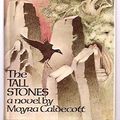 Cover Art for 9780809091201, The Tall Stones by Moyra Caldecott