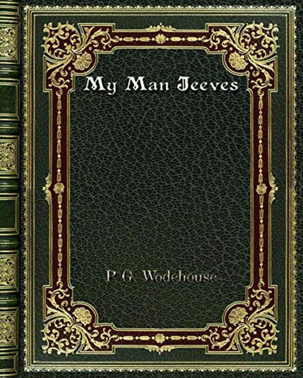 Cover Art for 9780368276866, My Man Jeeves by P. G. Wodehouse