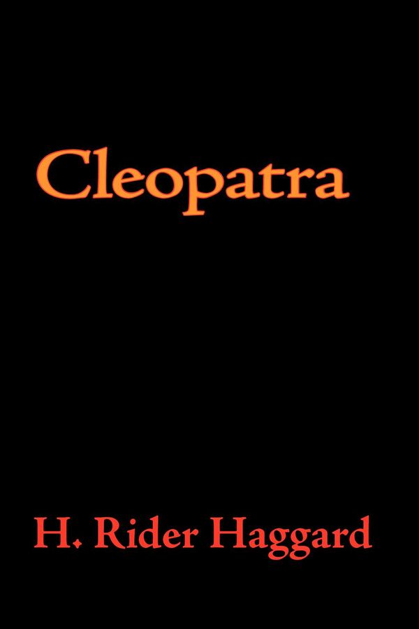 Cover Art for 9781600960802, Cleopatra by H. Rider Haggard