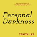 Cover Art for 9780575120549, Personal Darkness by Tanith Lee