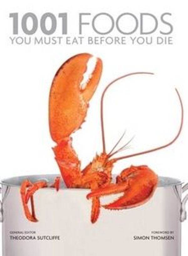 Cover Art for 9781741667547, 1001 Foods You Must Eat Before You Die by Frances Case