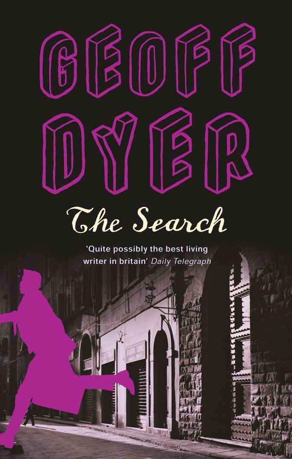 Cover Art for 9780349116242, The Search by Geoff Dyer