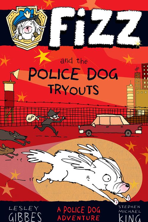 Cover Art for 9781760112851, Fizz and the Police Dog Tryouts: Fizz 1 by Lesley Gibbes