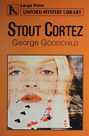 Cover Art for 9780708994795, Stout Cortez (Linford Mystery Library) by George Goodchild