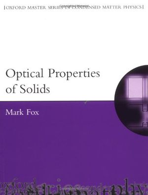 Cover Art for 9780198506126, Optical Properties of Solids by Anthony Mark Fox