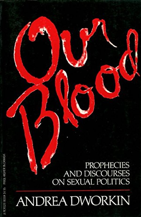 Cover Art for 9780399505751, Our Blood by Andrea Dworkin