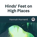 Cover Art for B0BMLZQ2CX, Hinds' Feet on High Places by Hannah Hurnard