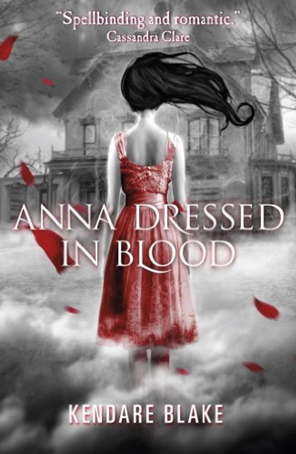 Cover Art for B008258MTQ, Anna Dressed in Blood by Kendare Blake