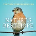 Cover Art for 9781604699791, Nature's Best Hope: A New Approach to Conservation that Starts in Your Yard by Douglas W. Tallamy