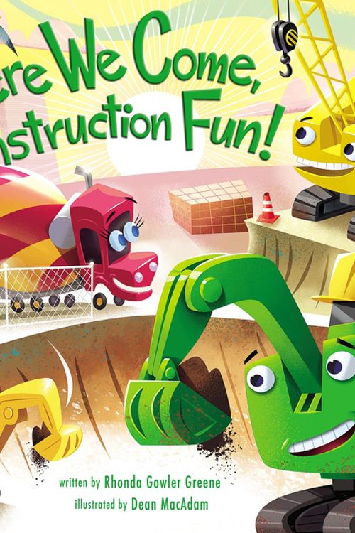 Cover Art for 9780310763895, Here We Come, Construction Fun! by Rhonda Gowler Greene
