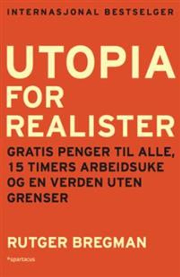 Cover Art for 9788243011304, Utopia for realister by Rutger Bregman