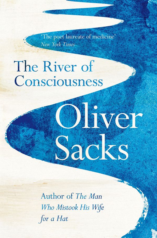 Cover Art for 9781447263647, The River of Consciousness by Oliver Sacks