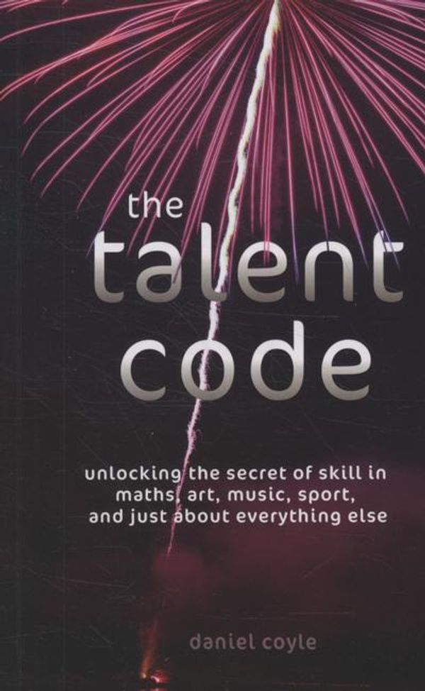 Cover Art for 9780553906493, The Talent Code by Daniel Coyle