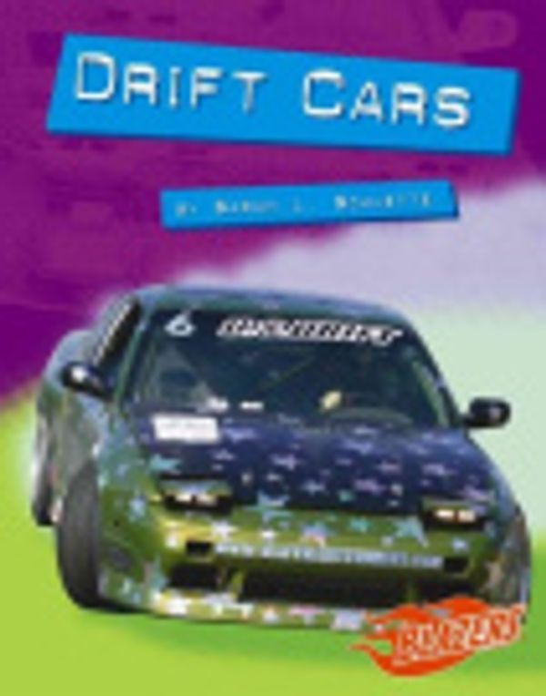 Cover Art for 9781429608268, Drift Cars by Sarah L. Schuette