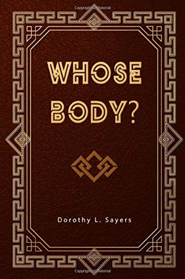 Cover Art for 9781705940365, Whose Body? by Dorothy L. Sayers