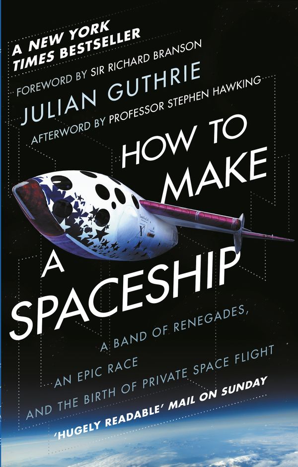Cover Art for 9781473542372, How to Make a Spaceship by Julian Guthrie