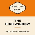 Cover Art for 9780143566489, The High Window: Popular Penguins by Raymond Chandler