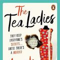 Cover Art for 9781761344626, The Tea Ladies by Amanda Hampson