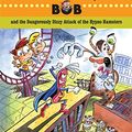 Cover Art for 9780811856027, Hot Dog and Bob and the Dangerously Dizzy Attack of the Hypno Hamsters: Adventure No. 3 by L. Bob Rovetch