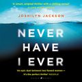 Cover Art for B07Z5G4SC2, Never Have I Ever by Joshilyn Jackson