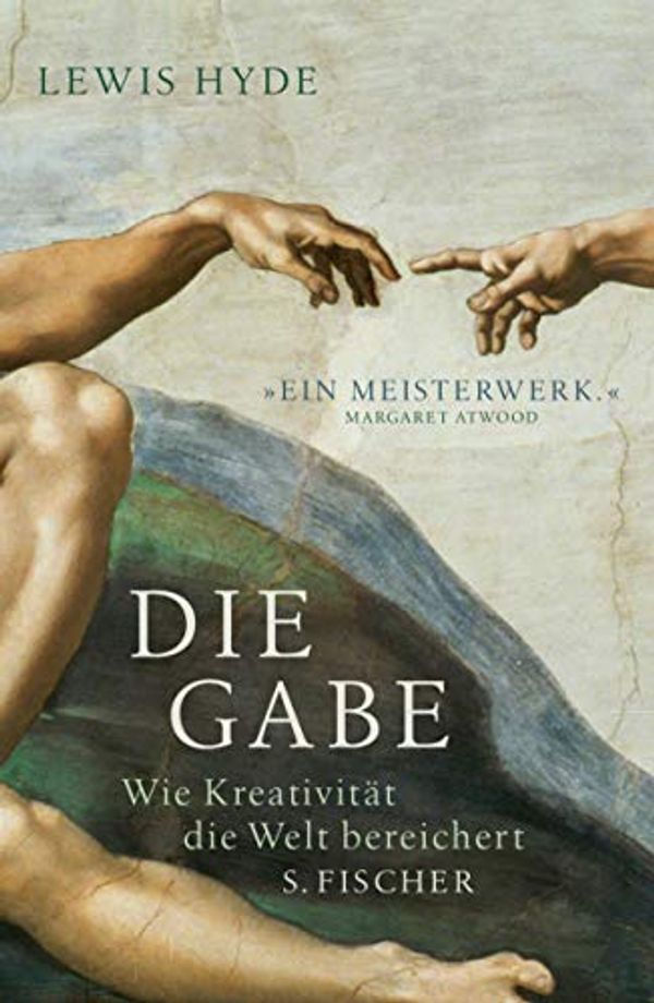 Cover Art for 9783100318404, Die Gabe: Wie KreativitÃ¤t die Welt bereichert by Lewis Hyde