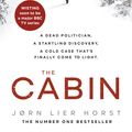 Cover Art for 9781405941617, The Cabin (The Cold Case Quartet) by Jorn Lier Horst
