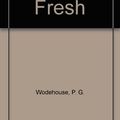 Cover Art for 9780583117852, Something Fresh by P. G. Wodehouse