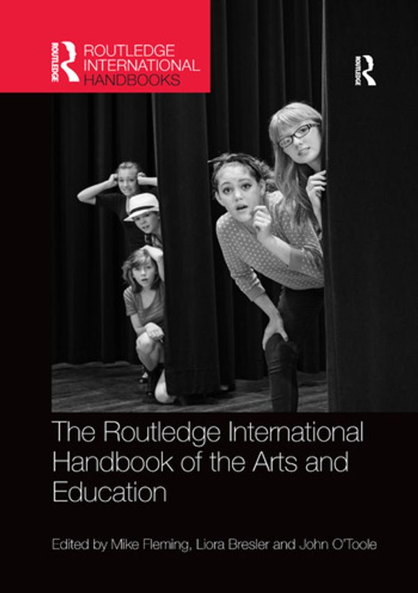 Cover Art for 9781138577275, The Routledge International Handbook of the Arts and Education (Routledge International Handbooks of Education) by Mike Fleming