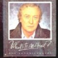 Cover Art for 9780091826482, What's it All About? by Michael Caine