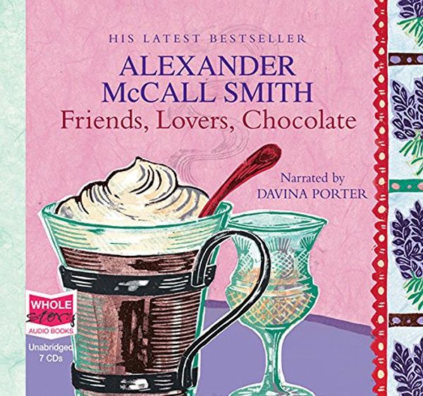 Cover Art for 9781407478579, Friends, Lovers, Chocolate by Alexander McCall Smith