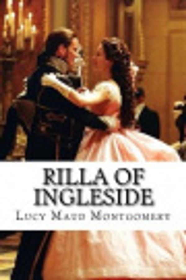 Cover Art for 9781541032736, Rilla of Ingleside by Lucy Maud Montgomery