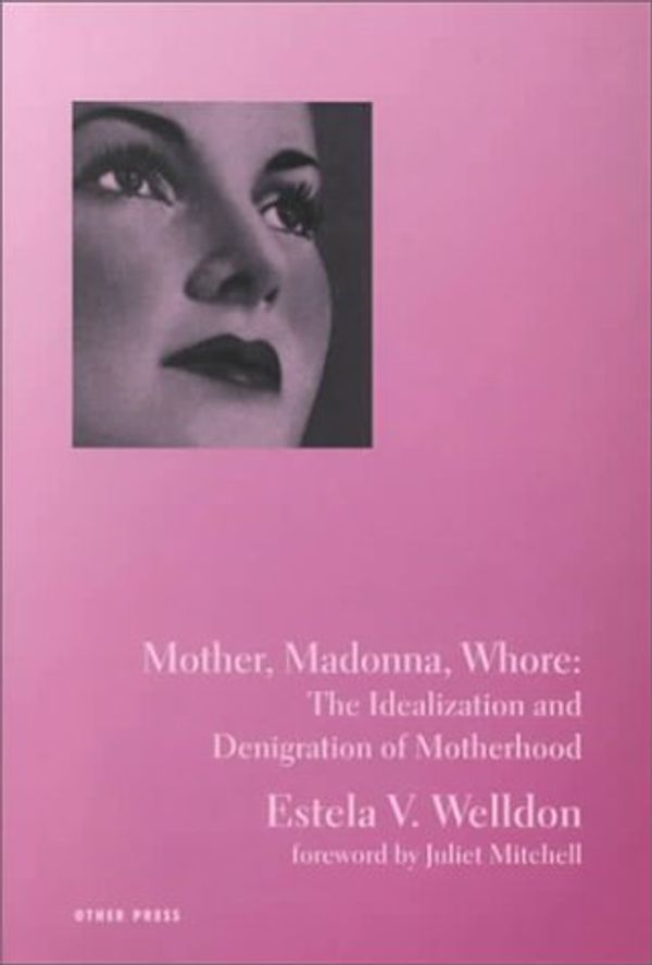 Cover Art for 9781892746627, Mother, Madonna, Whore by Estela V. Welldon