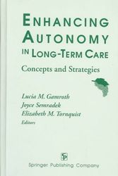 Cover Art for 9780826186805, Enhancing Autonomy in Long-Term Care: Concepts and Strategies by Lucia M. Gamroth