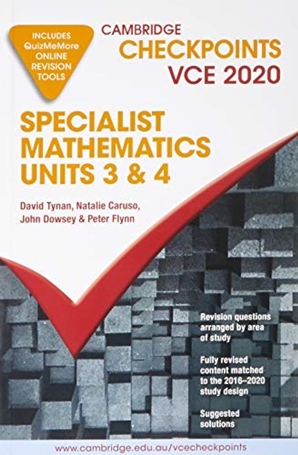 Cover Art for 9781108859394, Cambridge Checkpoints VCE Specialist Mathematics Units 3&4 2020 by David Tynan, Natalie Caruso, John Dowsey, Peter Flynn