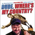 Cover Art for 9780141013008, Dude, Where's My Country? by Michael Moore