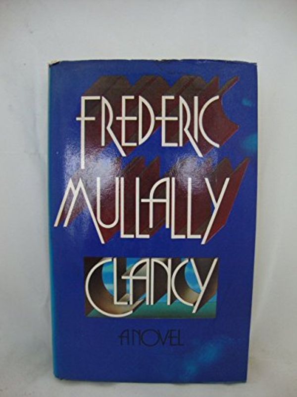 Cover Art for 9780246640482, Clancy by Frederic Mullally