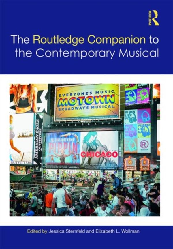 Cover Art for 9781138684614, The Routledge Companion to the Contemporary American Stage Musical (Routledge Companions) by Jessica Sternfeld