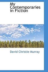 Cover Art for 9781103170685, My Contemporaries in Fiction by David Christie Murray