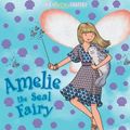 Cover Art for 9780545270366, Amelie the Seal Fairy by Daisy Meadows